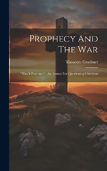 Prophecy And The War