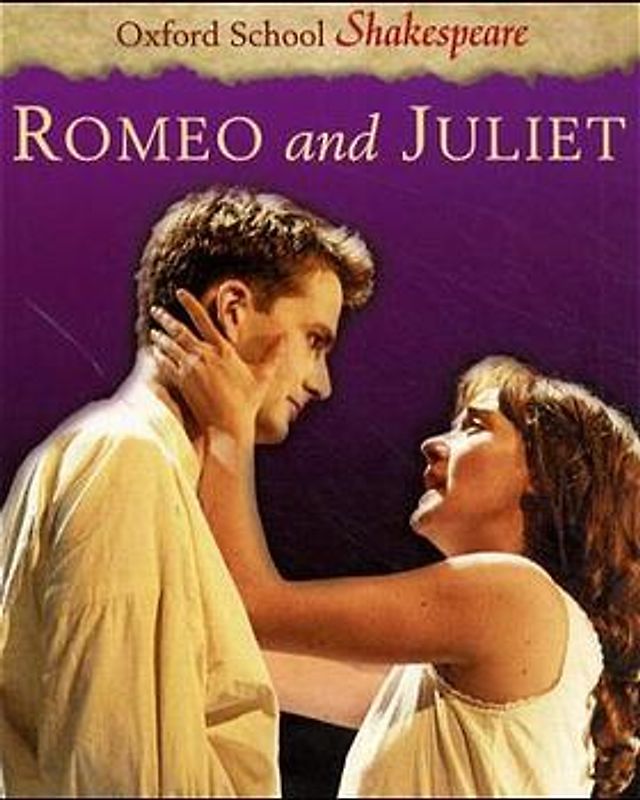 Oxford School Shakespeare. Second Edition / Romeo and Juliet