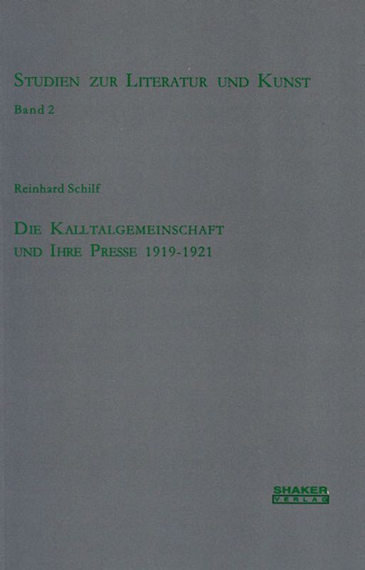 Die Kalltalgemeinschaft und ihre Presse 1919-1921