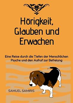 Hörigkeit, Glauben und Erwachen