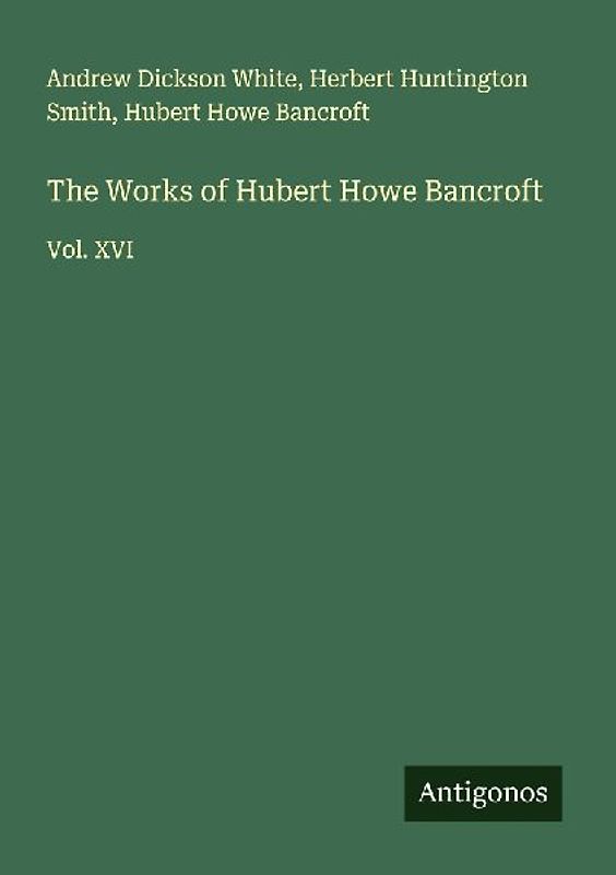The Works of Hubert Howe Bancroft
