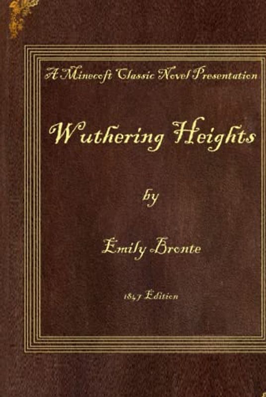 Wuthering Heights: 1847 Edition