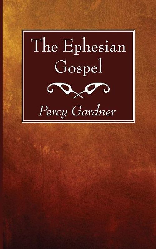The Ephesian Gospel