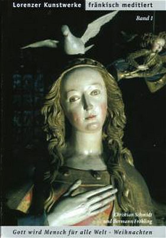 Lorenzer Kunstwerke fränkisch meditiert