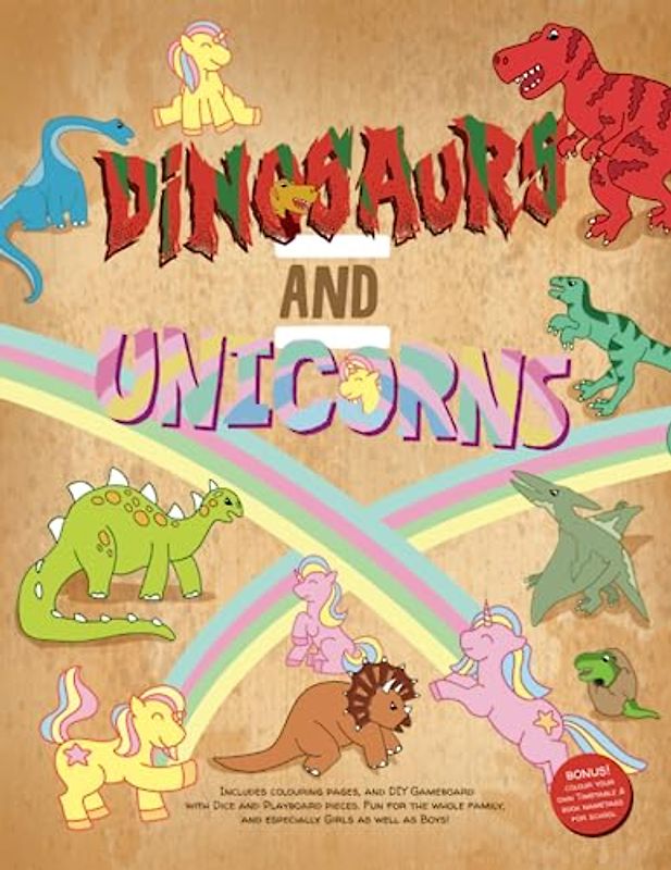 Dinosaurs & Unicorns: Can scary Dinosaurs live together with sweet Unicorns - activity and colouring Book with a Boardgame!