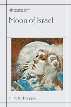 Moon of Israel: A Tale of the Exodus