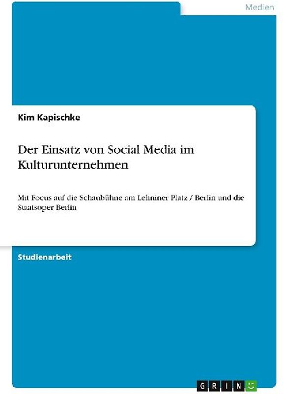 Der Einsatz von Social Media im Kulturunternehmen