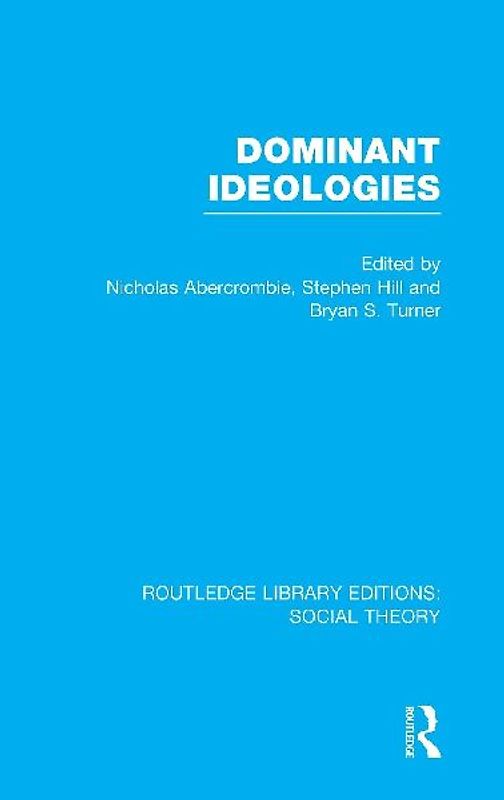 Dominant Ideologies (RLE Social Theory)
