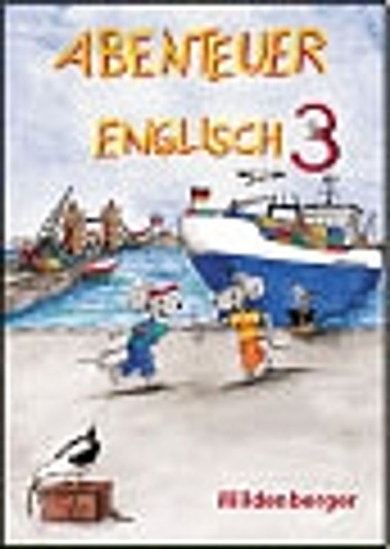 Abenteuer Englisch 3. Pupils book - Schülerbuch für Grundschule Klasse 3