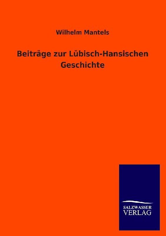 Beiträge zur Lübisch-Hansischen Geschichte