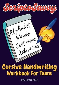 ScriptoSavvy - Cursive Workbook For Teens: Penmanship and Script Writing Practice With Letter Tracing Exercises