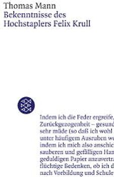 Bekenntnisse des Hochstaplers Felix Krull. Der Memoiren erster Teil