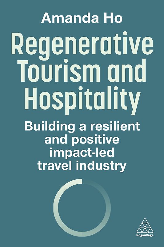 Regenerative Tourism and Hospitality