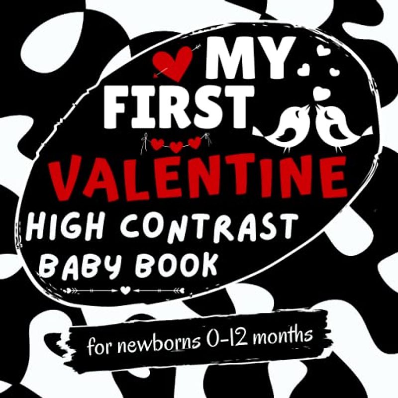 my first valentines high contrast baby book for newborns 0-12 months simple cute black and white images: Simple Shapes & animals Valentine's Day ... Visual sensory Stimulation/new Baby Gift