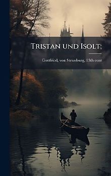 Tristan und Isolt;