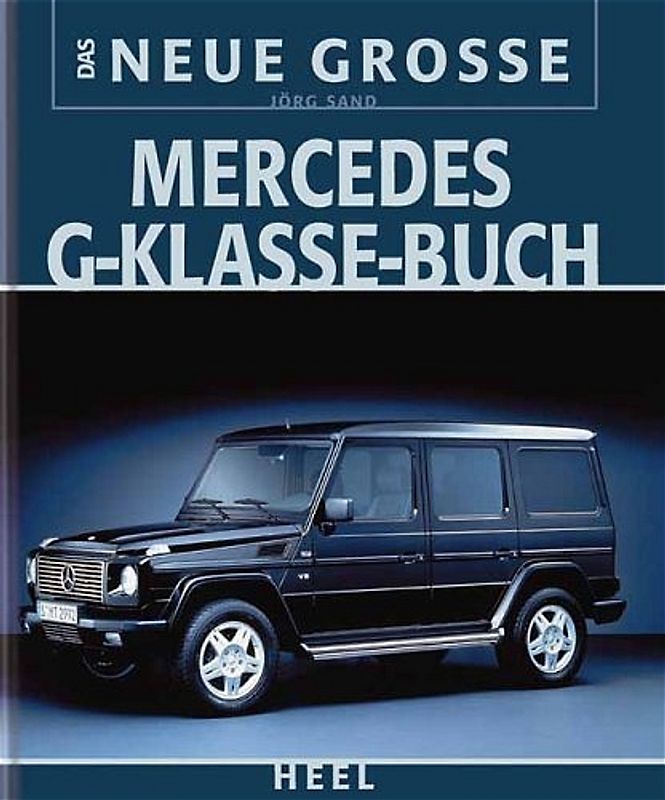 Das neue große Mercedes G-Klasse-Buch