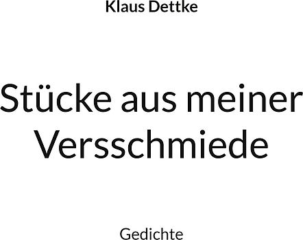 Stücke aus meiner Versschmiede