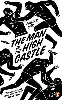 The Man in the High Castle (Penguin Essentials) - Dick, Philip K.