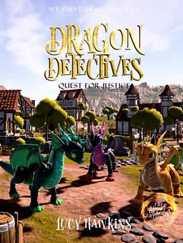 Dragon Detectives: Quest For Justice (My First Dragon, Band 3)