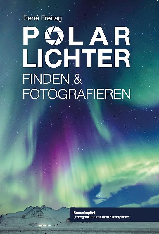 Polarlichter Finden und Fotografieren