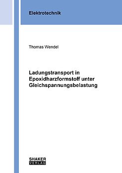 Ladungstransport in Epoxidharzformstoff unter Gleichspannungsbelastung