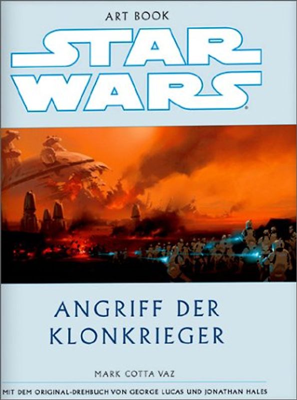 Star Wars / The Art of Star Wars / Angriff der Klonkrieger. Episode II