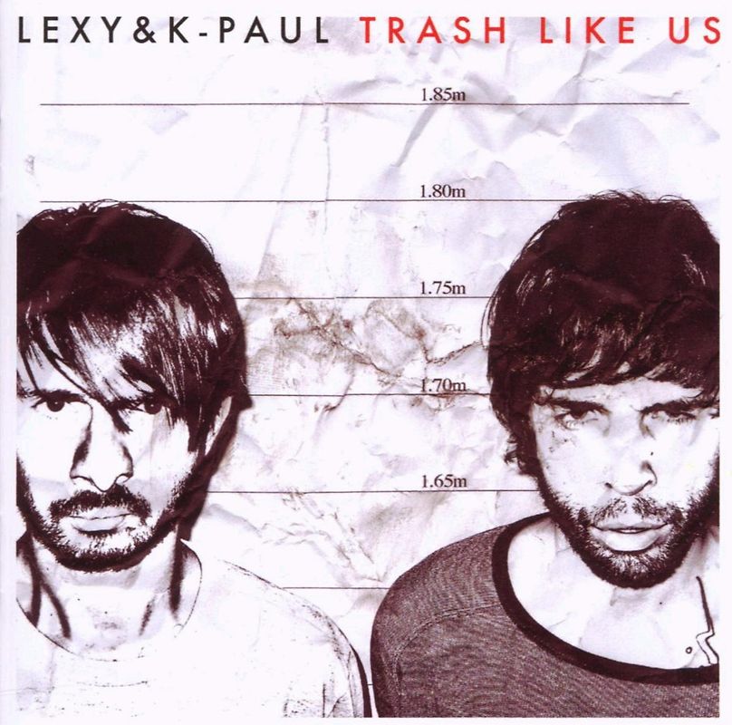 Lexy & K-Paul - Trash Like Us