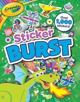 Crayola: Sticker Burst (a Crayola Sticker Activity Book for Kids)