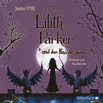 Lilith Parker 2: Lilith Parker und der Kuss des Todes
