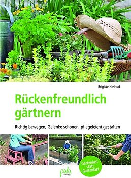 Rückenfreundlich gärtnern