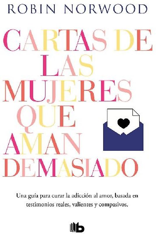 Cartas de Las Mujeres Que Aman Demasiado / Letters from Women Who Love Too Much