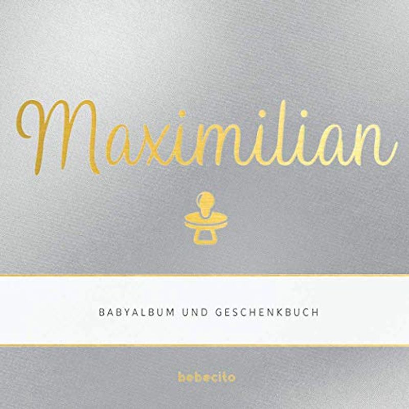 Maximilian - Babyalbum und Geschenkbuch: Personalisiertes Baby Geschenk zu Schwangerschaft, Babyparty und Geburt: Album und Babybuch zum Eintragen