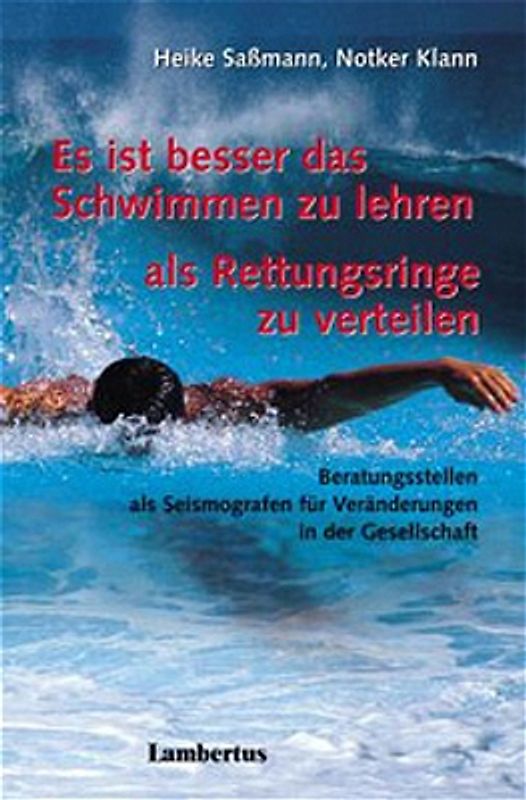 Es ist besser das Schwimmen zu lehren als Rettungsringe zu verteilen