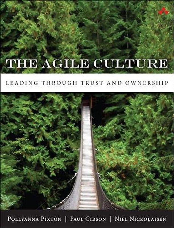 THE AGILE CULTURE LEADING THROUGH TRUST AND OWNERSHIP