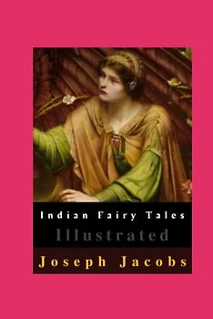 Indian Fairy Tales Illustrated