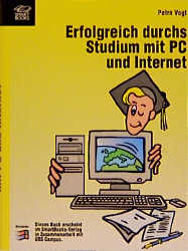 Erfolgreich durchs Studium mit PC und Internet