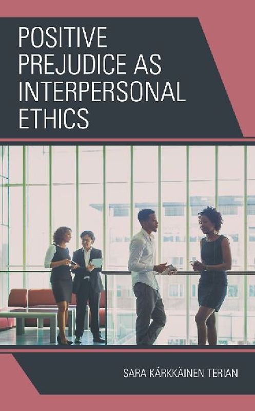 Positive Prejudice as Interpersonal Ethics