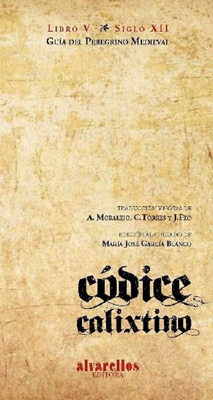 Códice Calixtino V : guía del peregrino medieval