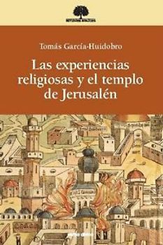 Las experiencias religiosas y el templo de Jerusalén
