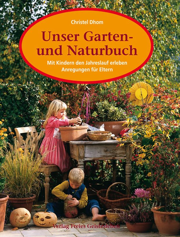 Unser Garten- und Naturbuch
