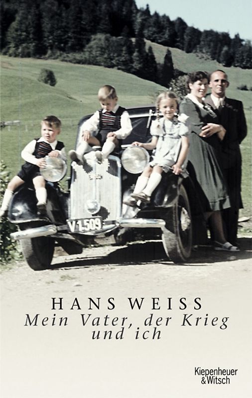 Mein Vater, der Krieg und ich