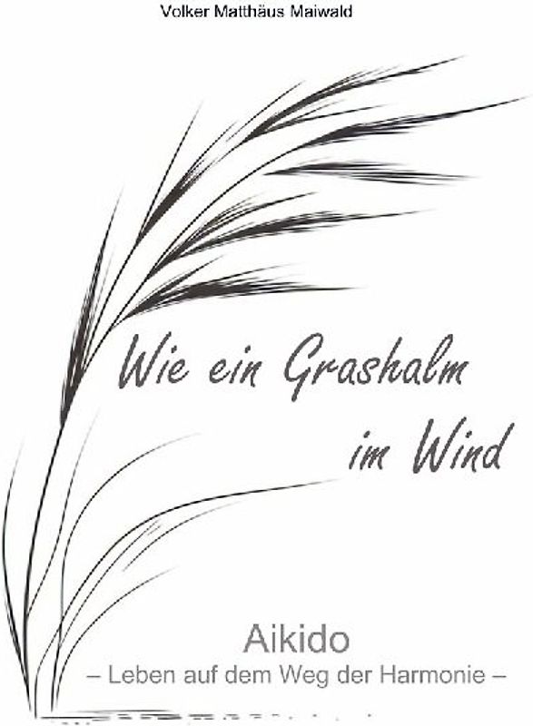 Wie ein Grashalm im Wind