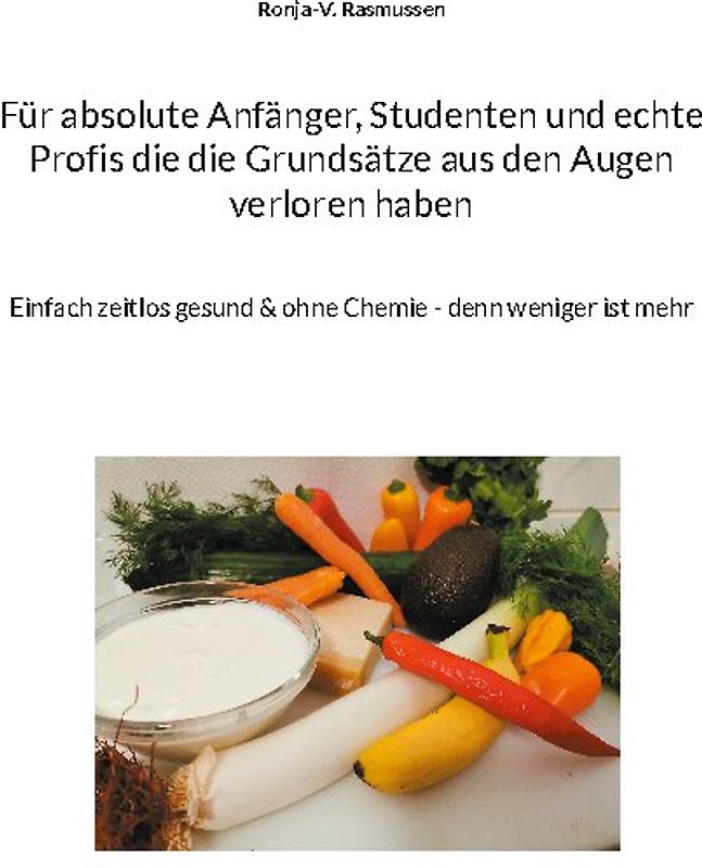 Für absolute Anfänger, Studenten und echte Profis die die Grundsätze aus den Augen verloren haben