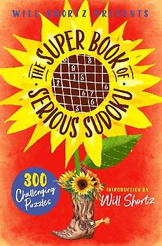 Will Shortz Presents The Super Book of Serious Sudoku