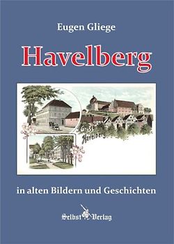 Havelberg in alten Bildern und Geschichten