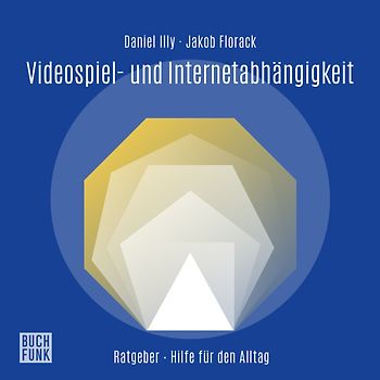 Ratgeber Videospiel- und Internetabhängigkeit