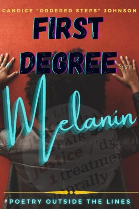 First Degree Melanin: Poetry Outside the Lines