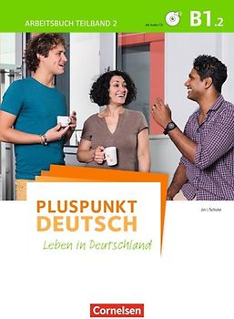 Pluspunkt Deutsch - Leben in Deutschland - Allgemeine Ausgabe - B1: Teilband 2