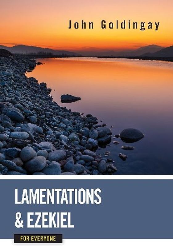 Lamentations and Ezekiel for Everyone