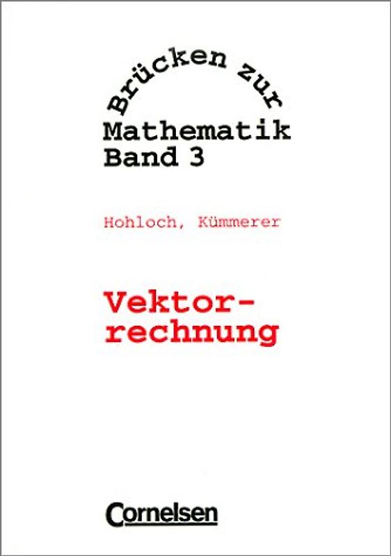 Brücken zur Mathematik / Band 3 - Vektorrechnung